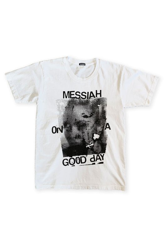 Messiah on a Good Day T-Shirt